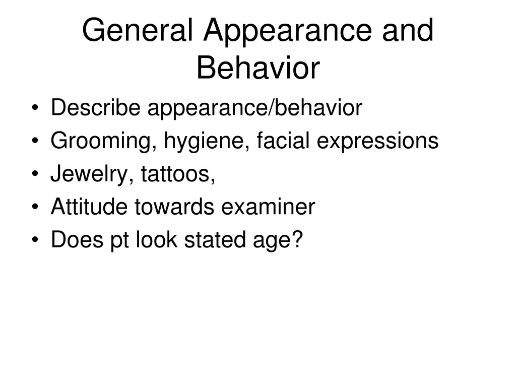 general appearance and behavior describe