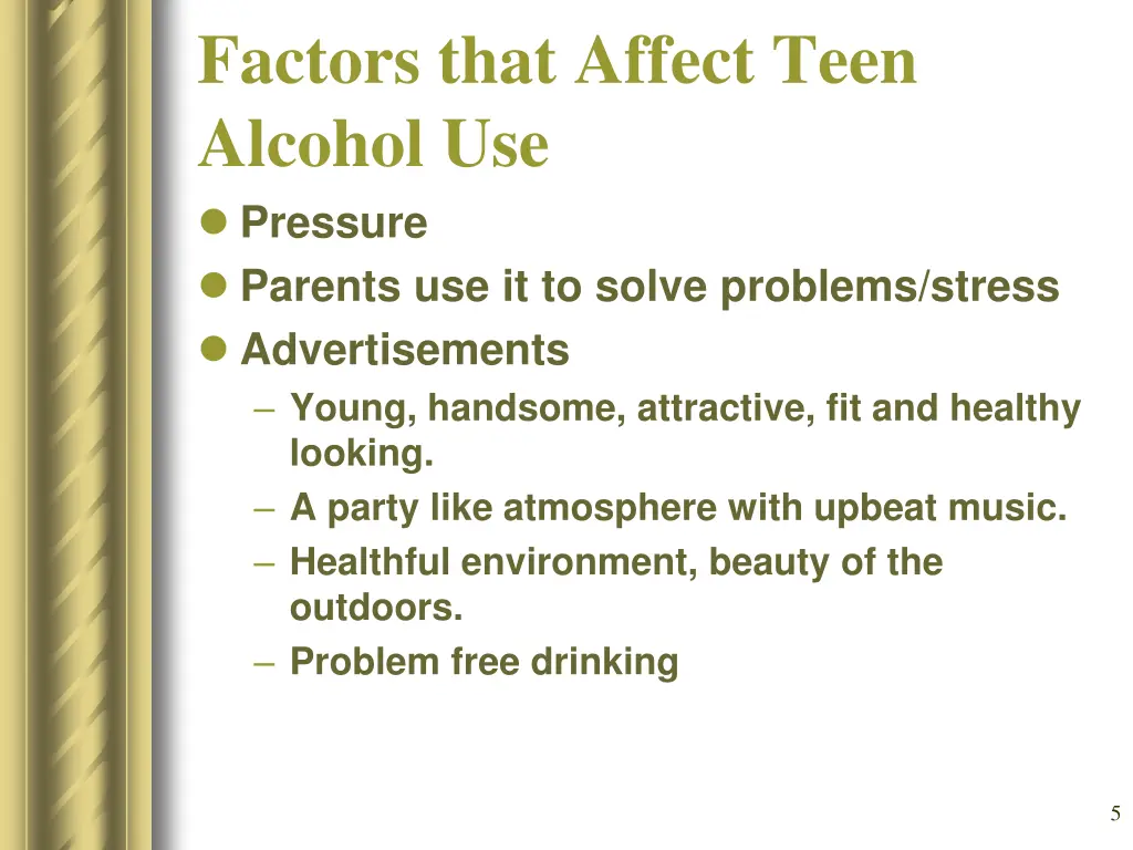 factors that affect teen alcohol use pressure