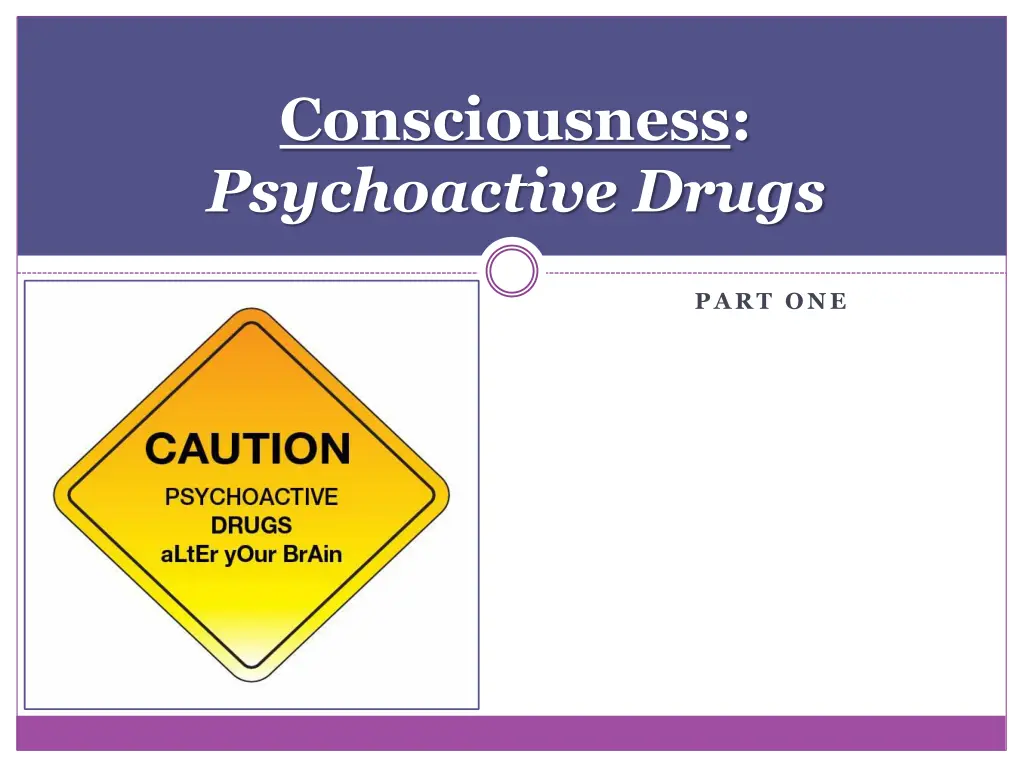 consciousness psychoactive drugs