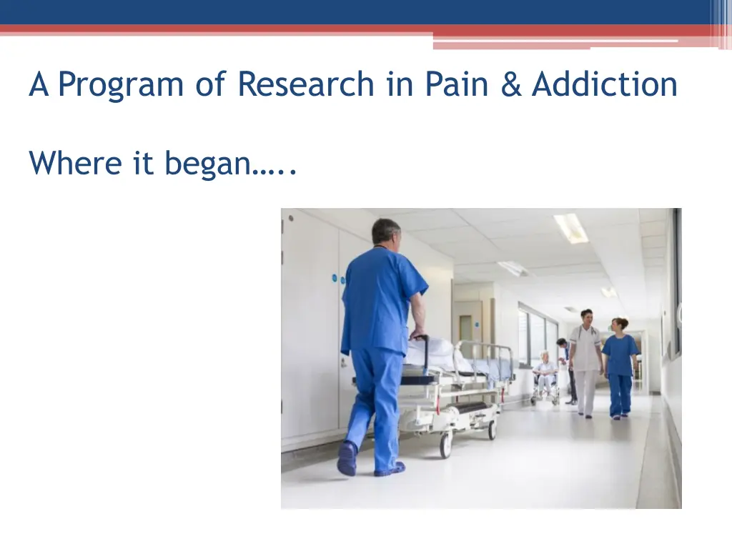 a program of research in pain addiction