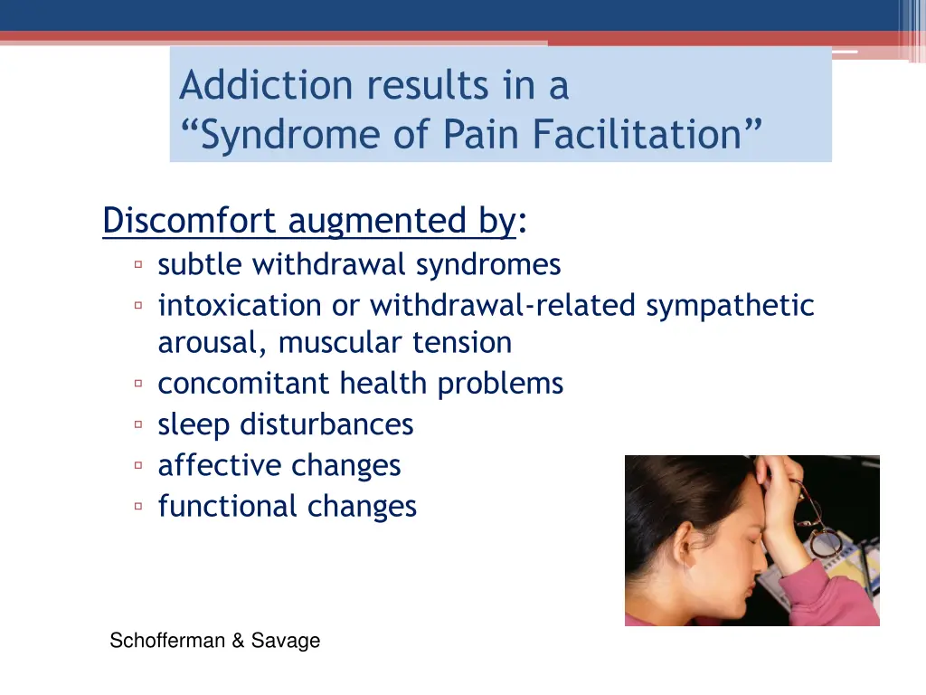 addiction results in a syndrome of pain