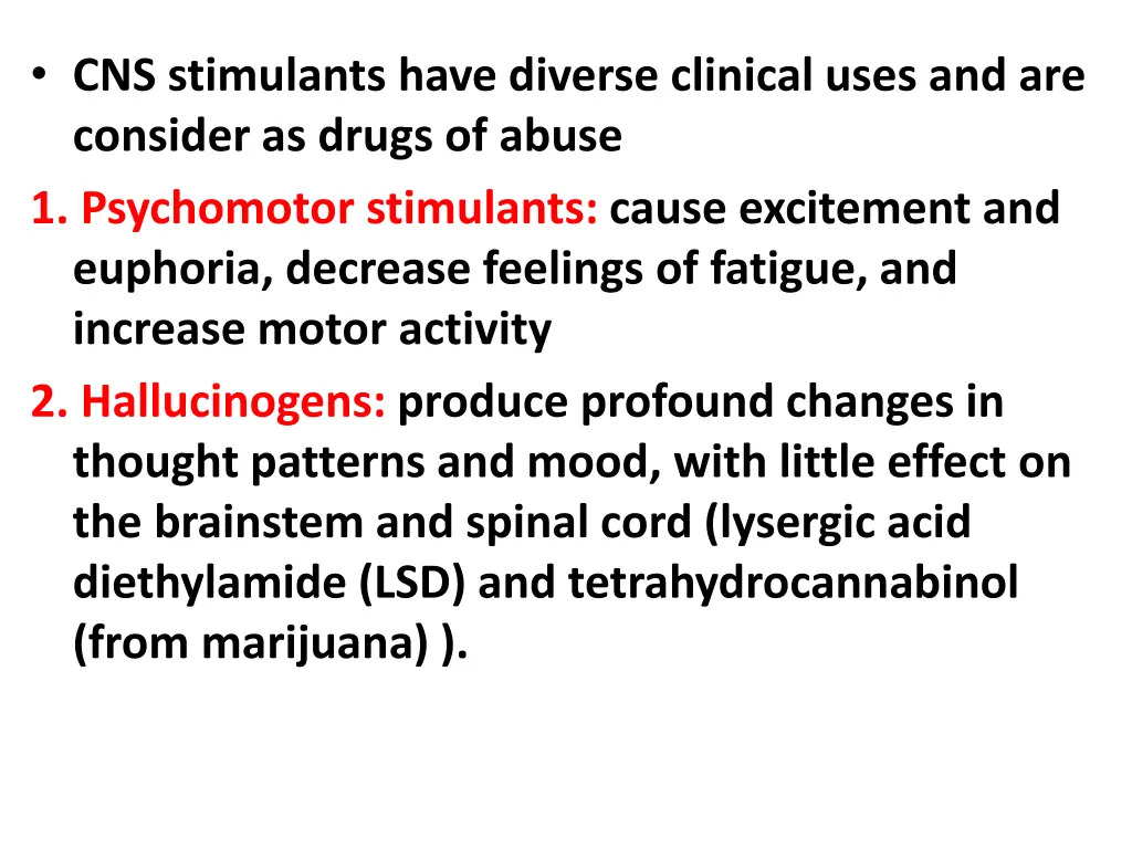 cns stimulants have diverse clinical uses