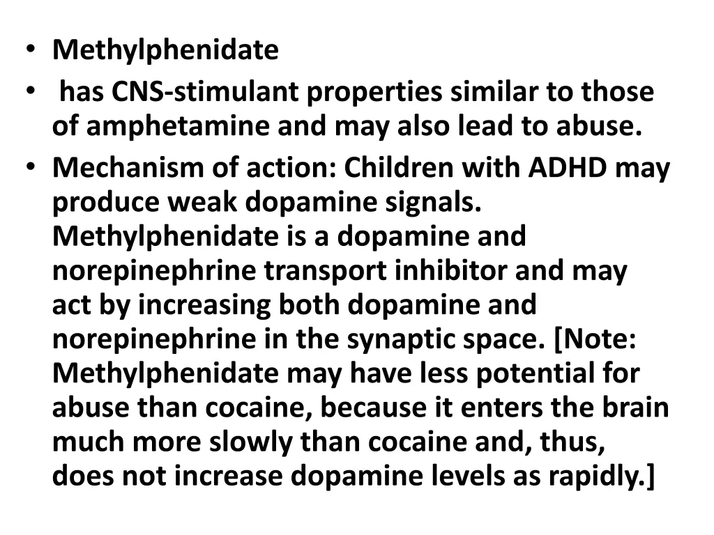 methylphenidate has cns stimulant properties