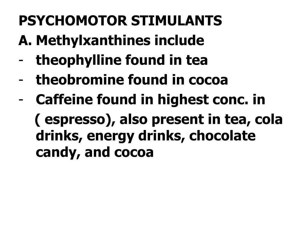 psychomotor stimulants a methylxanthines include