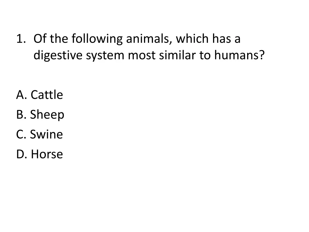 1 of the following animals which has a digestive