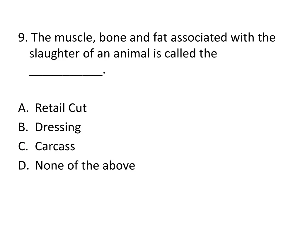 9 the muscle bone and fat associated with