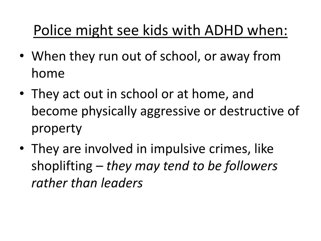 police might see kids with adhd when