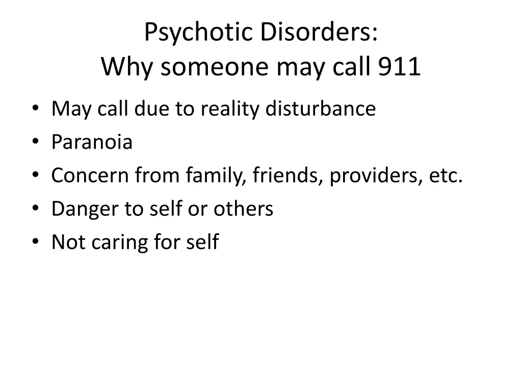 psychotic disorders why someone may call 911