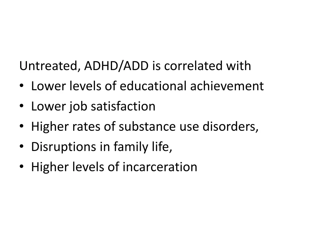 untreated adhd add is correlated with lower