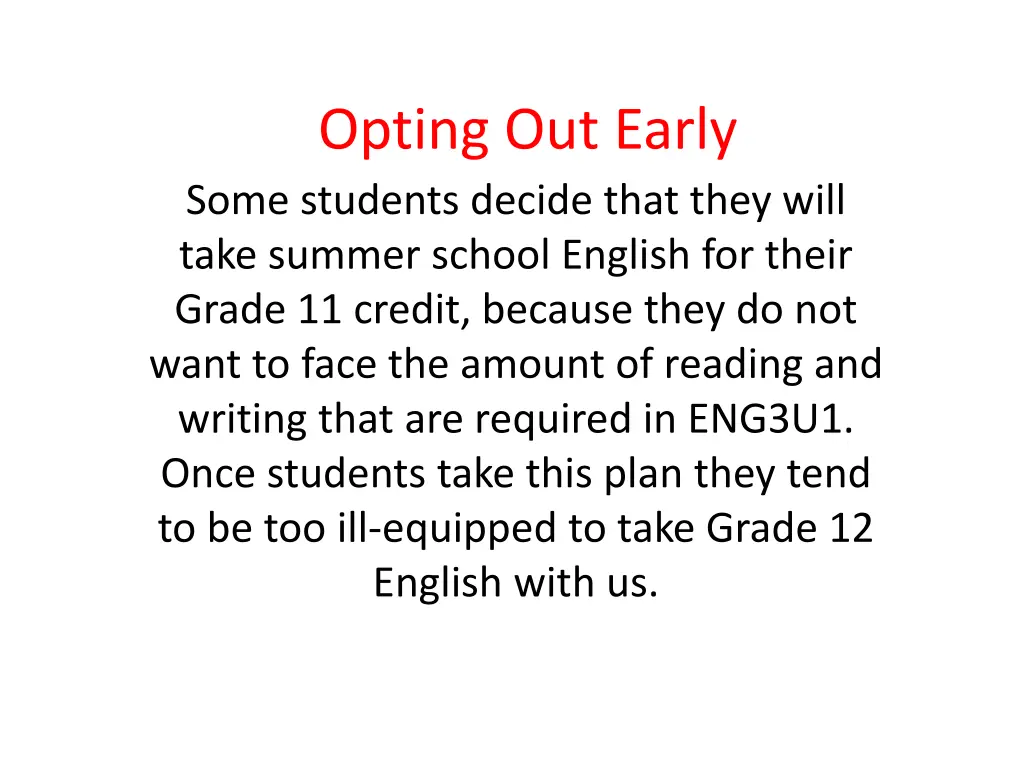 opting out early some students decide that they