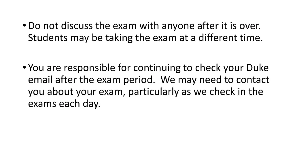 do not discuss the exam with anyone after