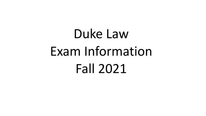 duke law exam information fall 2021