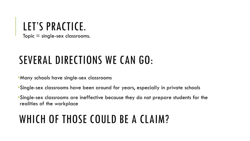 let s practice topic single sex classrooms