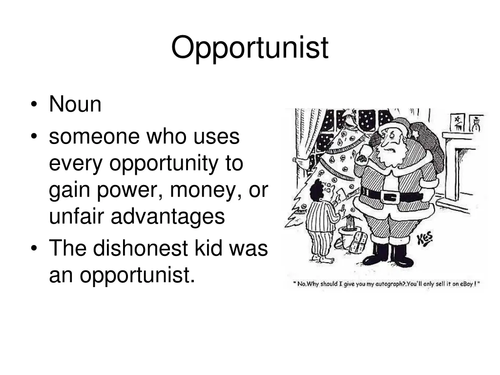 opportunist