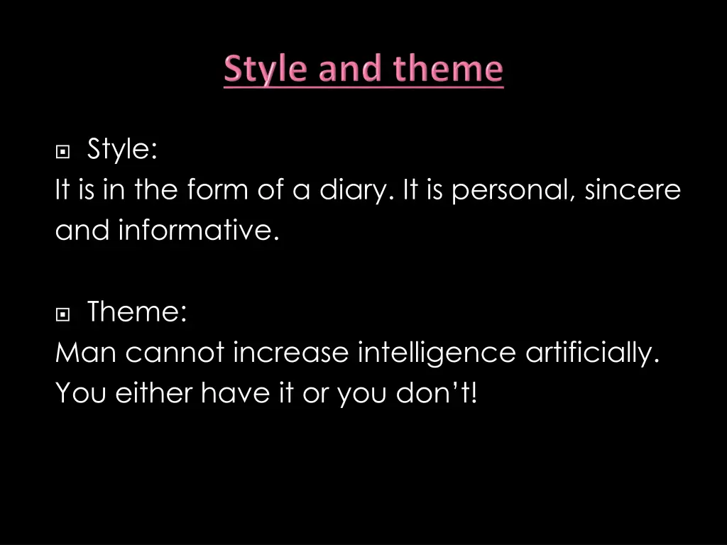 style it is in the form of a diary it is personal