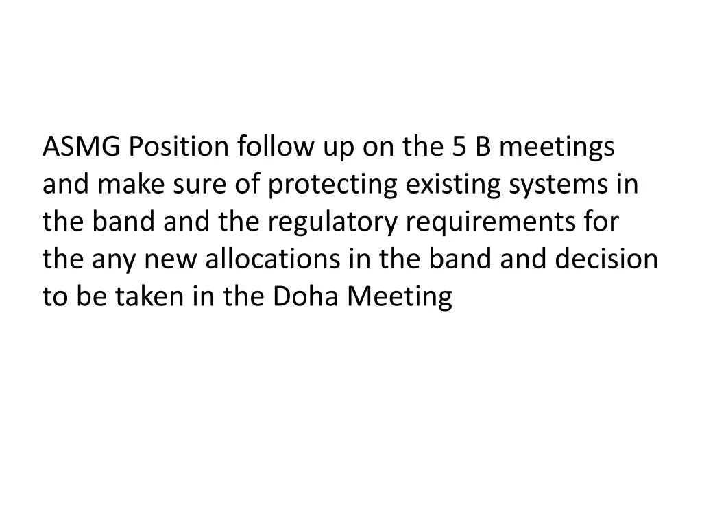 asmg position follow up on the 5 b meetings