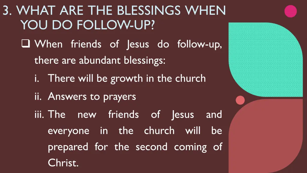 3 what are the blessings when you do follow