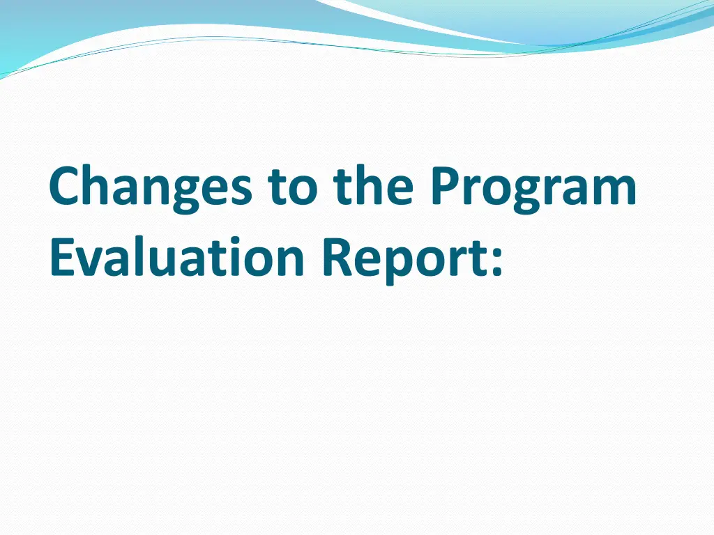 changes to the program evaluation report