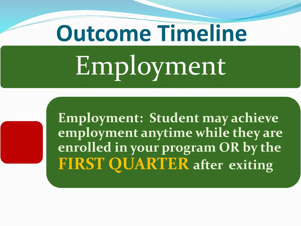 outcome timeline employment