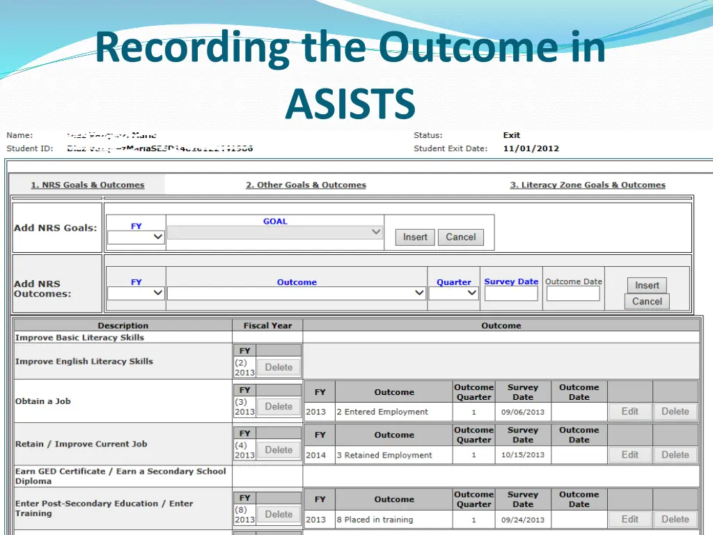 recording the outcome in asists