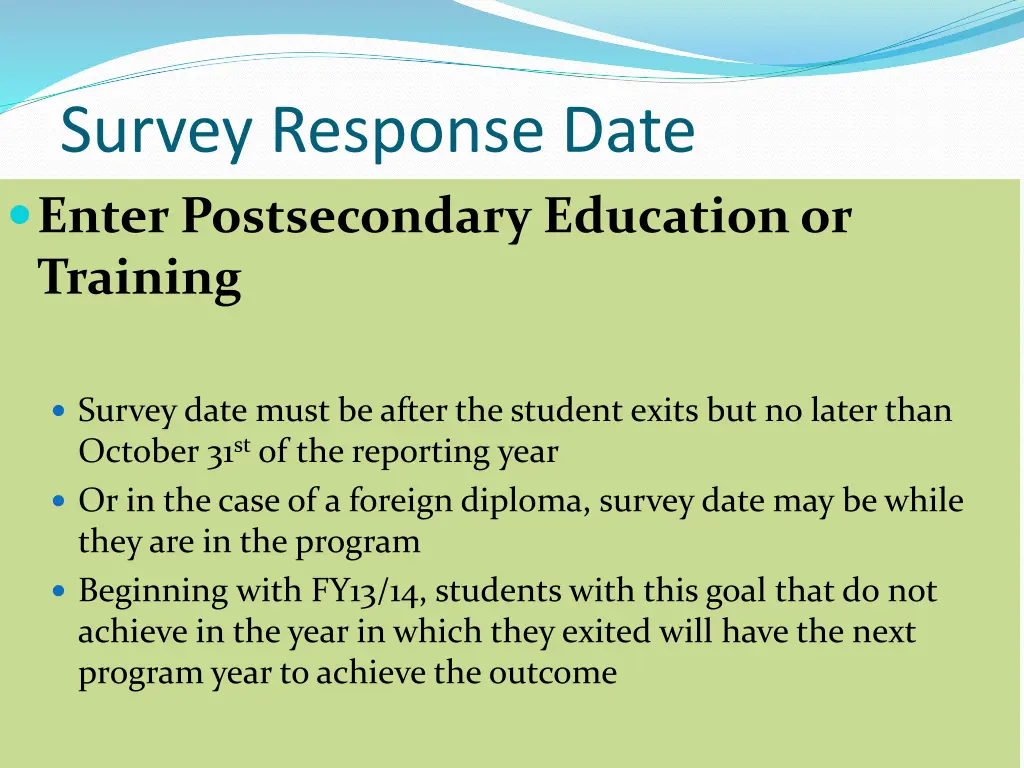 survey response date enter postsecondary