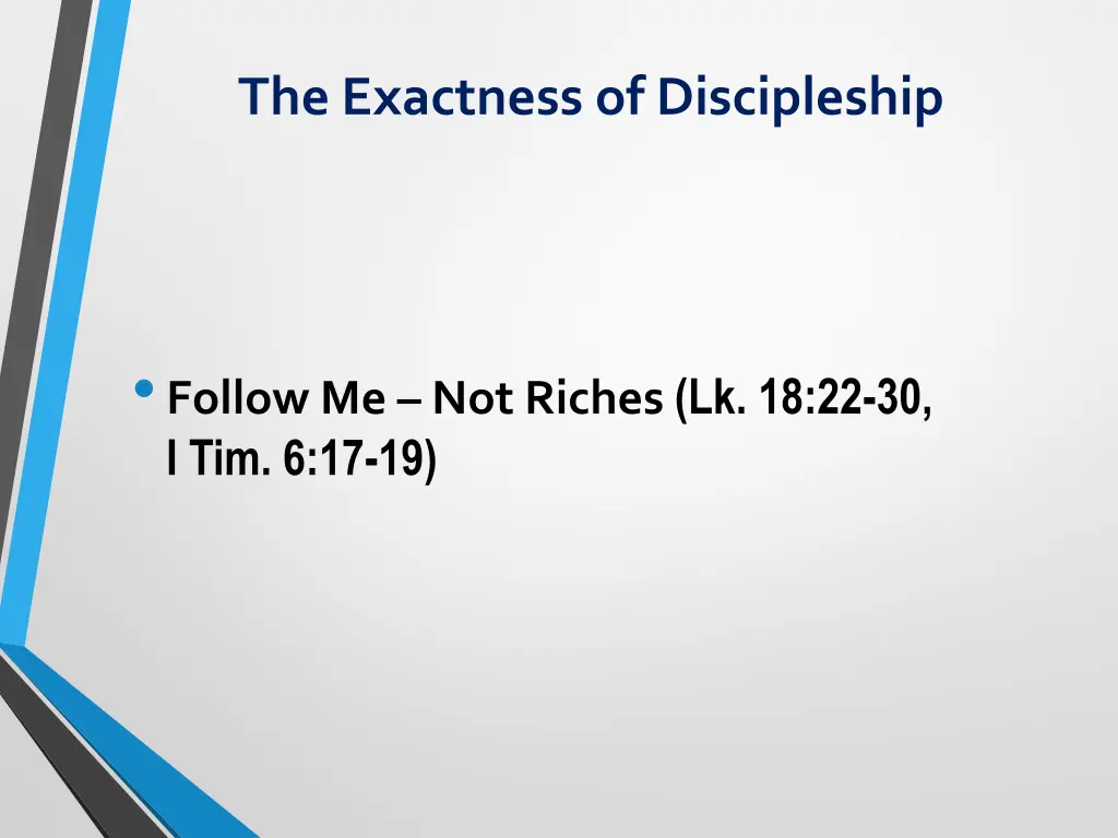 the exactness of discipleship