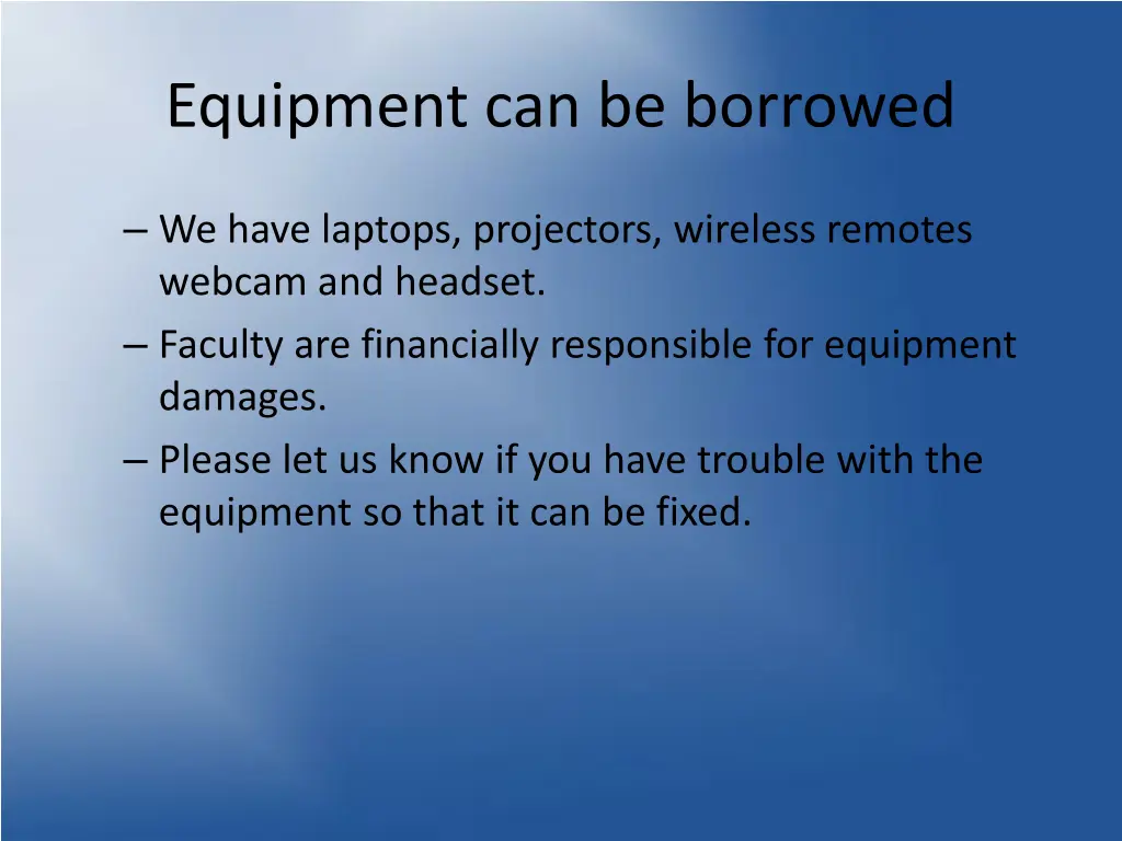 equipment can be borrowed