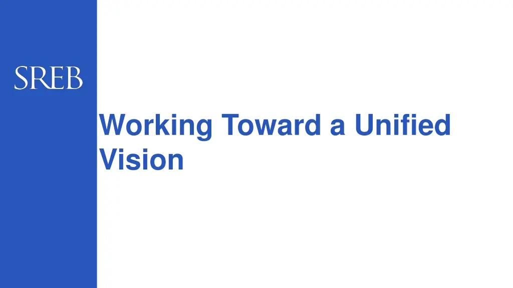 working toward a unified vision