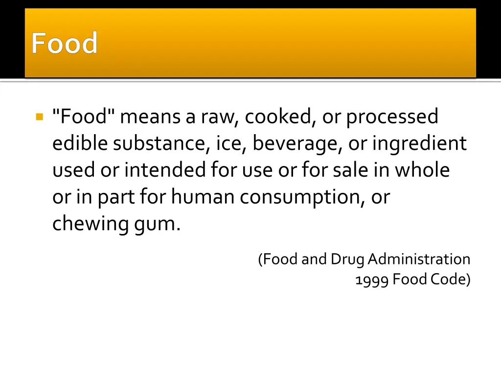 food means a raw cooked or processed edible