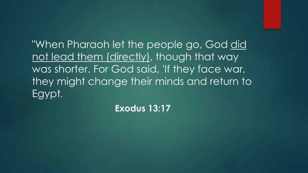 when pharaoh let the people go god did not lead