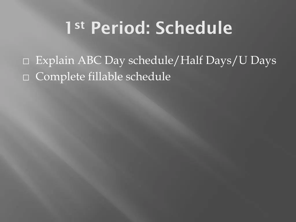 1 st period schedule