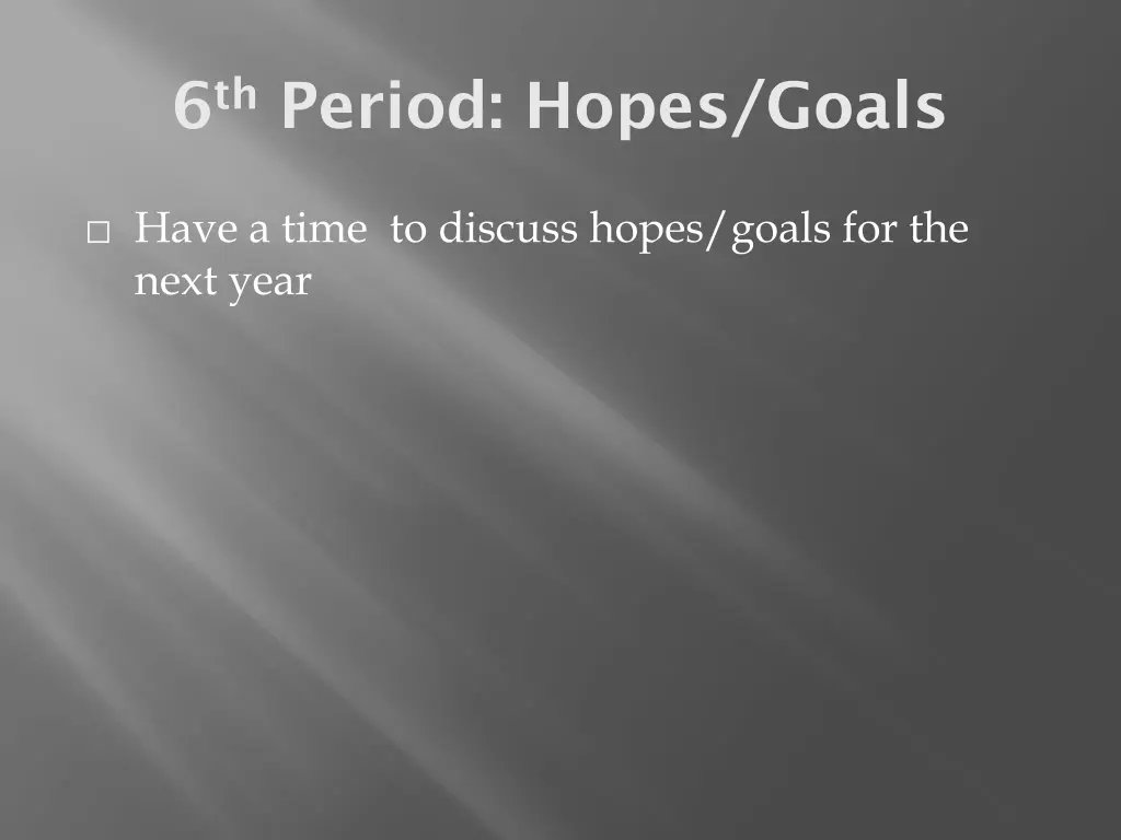 6 th period hopes goals