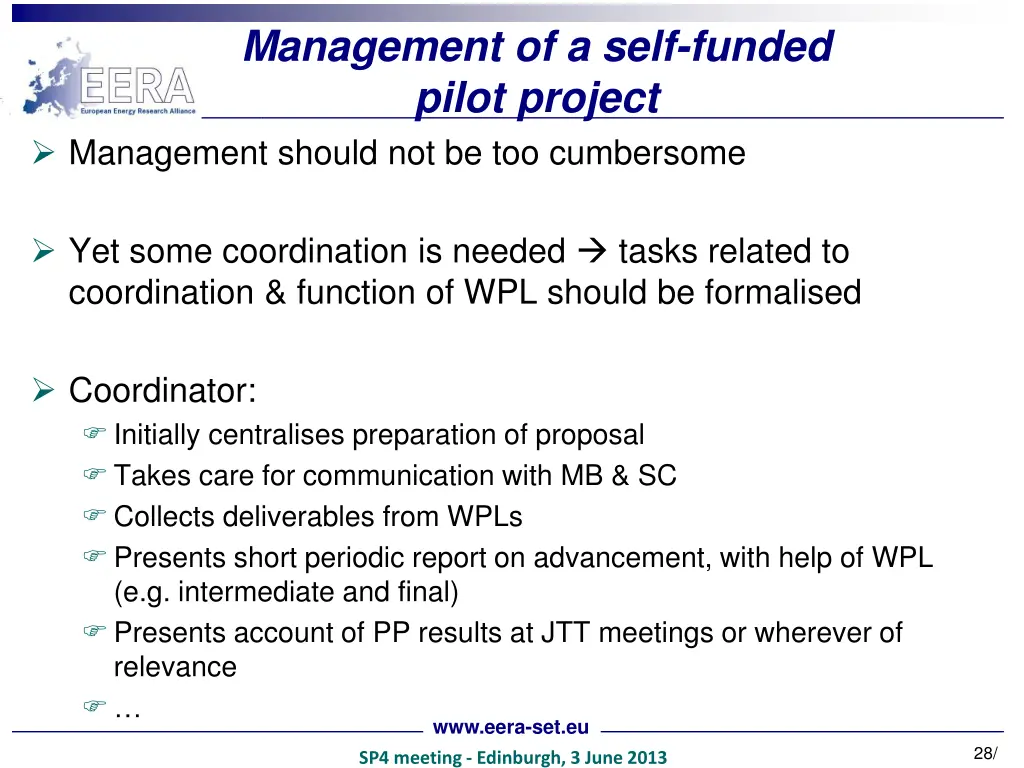 management of a self funded pilot project