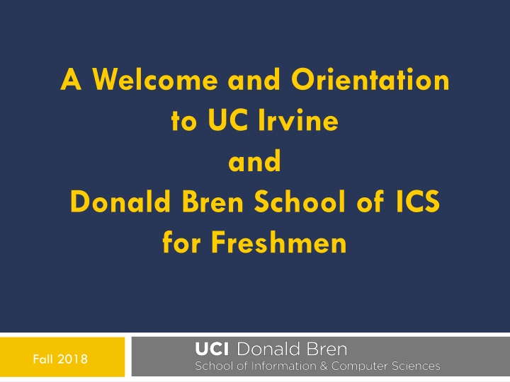 a welcome and orientation to uc irvine and donald