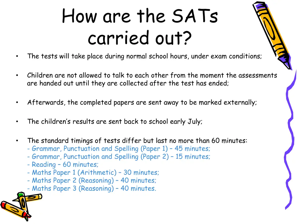 how are the sats carried out the tests will take