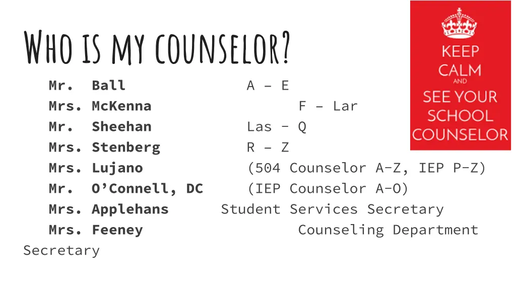 who is my counselor mr ball mrs mckenna