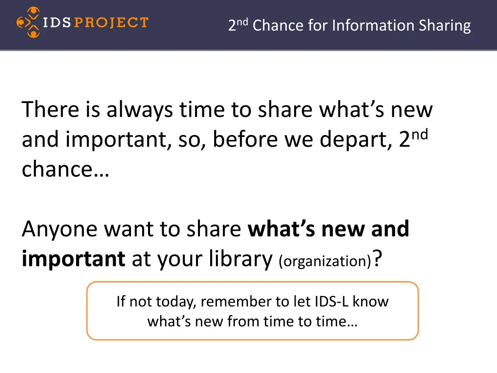 2 nd chance for information sharing