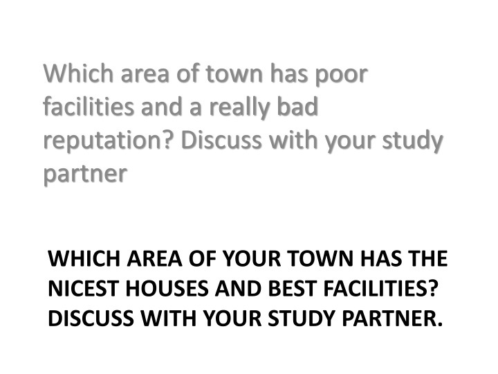 which area of town has poor facilities