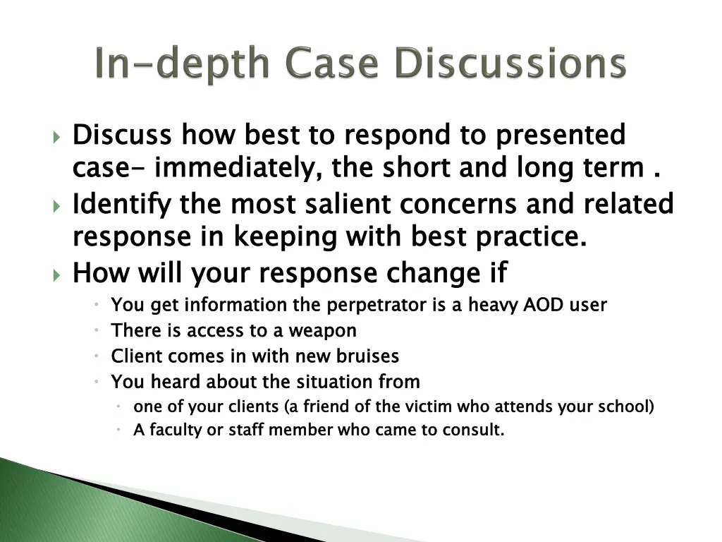 discuss how best to respond to presented case