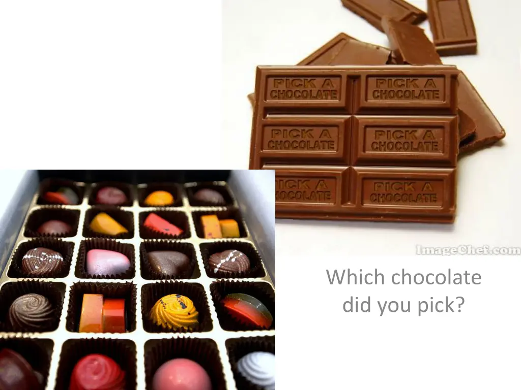 which chocolate did you pick