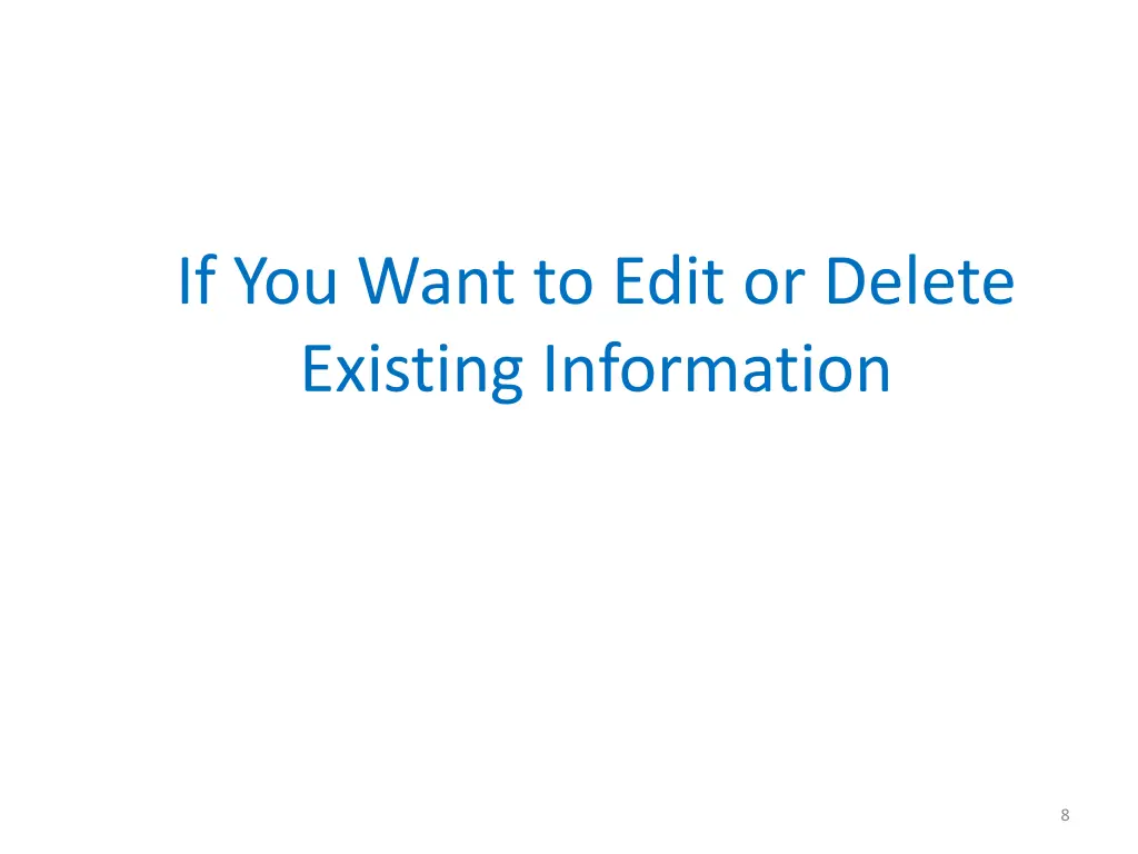 if you want to edit or delete existing information