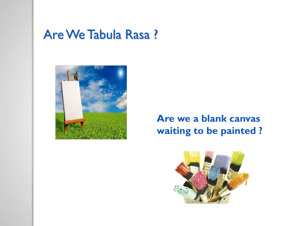 are we tabula rasa