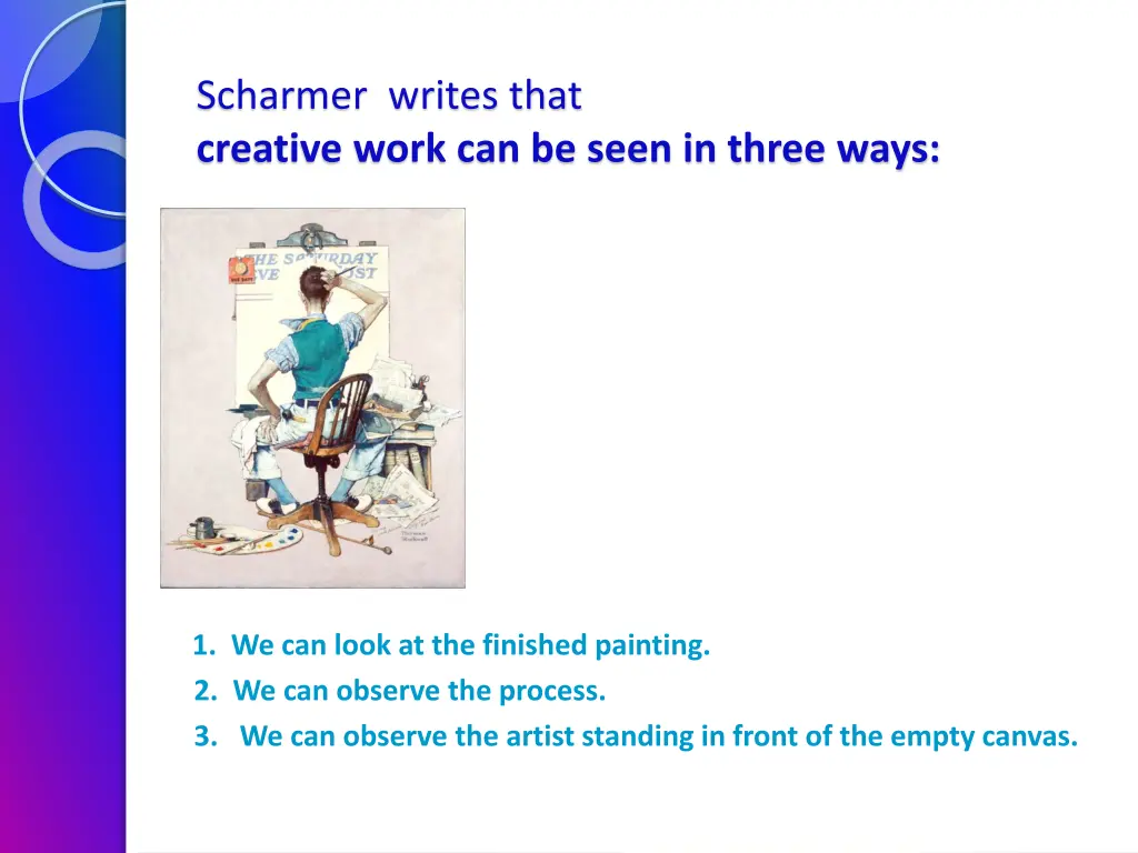 scharmer writes that creative work can be seen