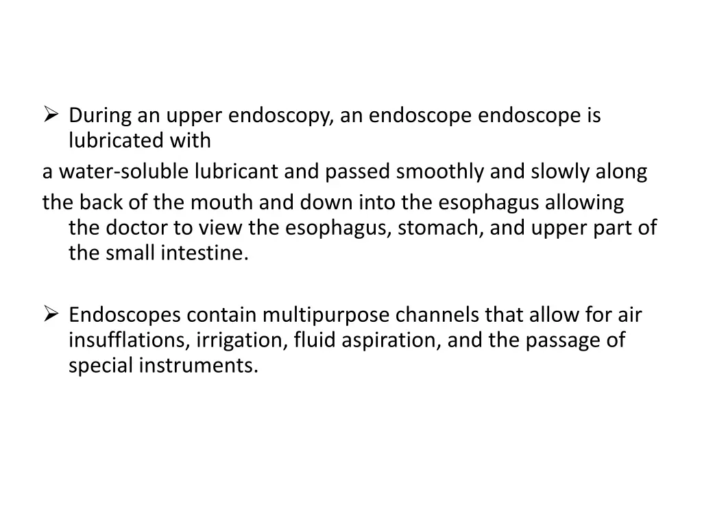 during an upper endoscopy an endoscope endoscope