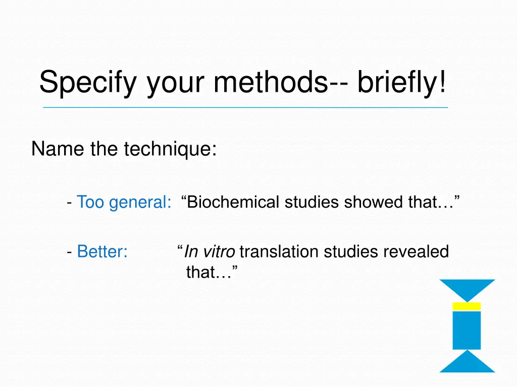 specify your methods briefly