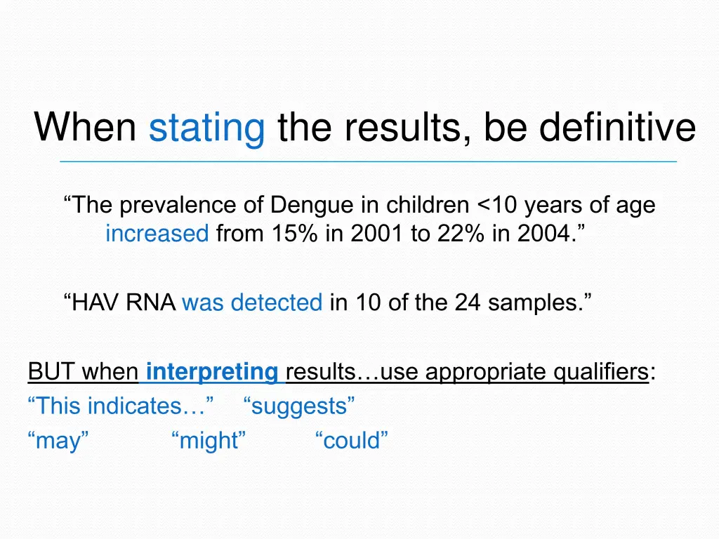 when stating the results be definitive