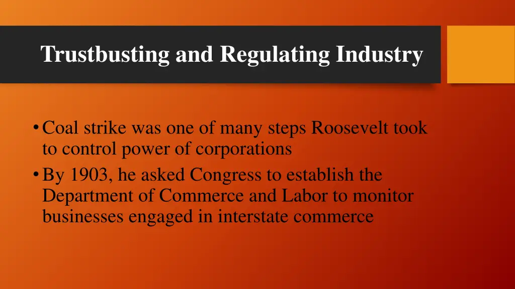 trustbusting and regulating industry 1