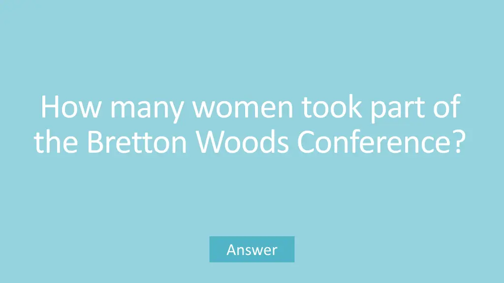 how many women took part of the bretton woods