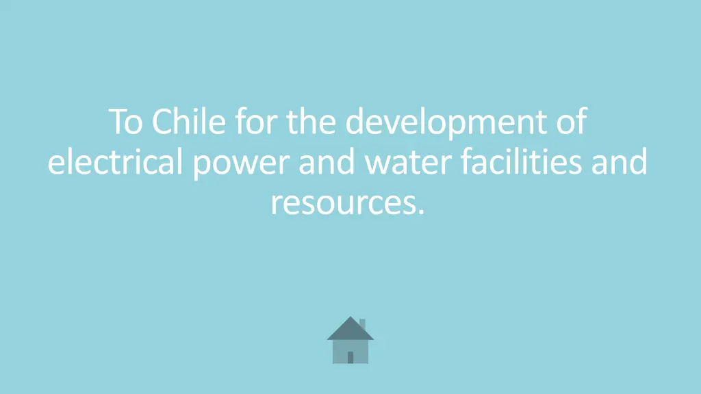 to chile for the development of electrical power