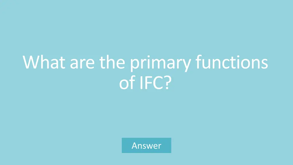 what are the primary functions of ifc